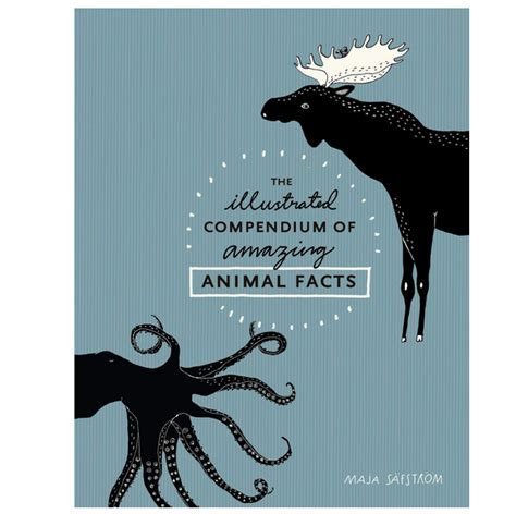 The Illustrated Compendium Of Amazing Animal Facts Home