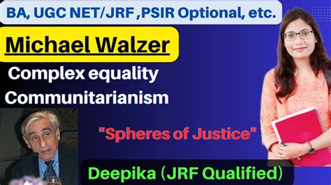 What Is Michael Walzer Theory Of Justice Communitarianism And Complex Equality Youtube