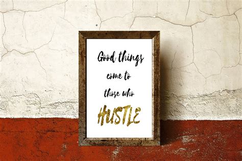Good Things Come To Those Who Hustle Printable Wall Hanging Wall