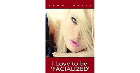 I Love To Be Facialized By Sammi White