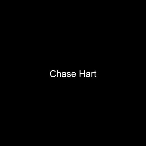 Fame Chase Hart Net Worth And Salary Income Estimation Jul 2023