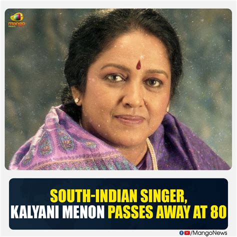 Mango News On Twitter Legendary South Indian Singer Kalyani Menon Passed Away At A Private