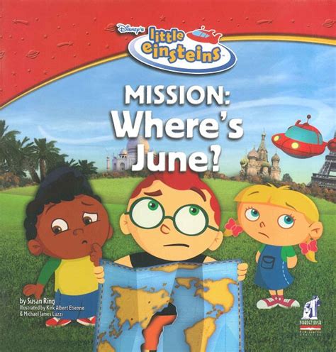 Mission Wheres June Disneys Little Einsteins Susan Ring Bookbuzz