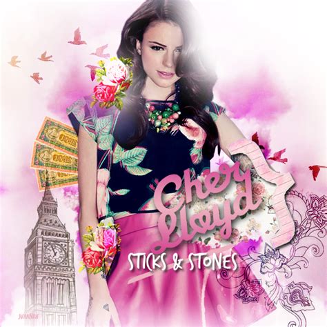 Cher Lloyd Sticks Stones By Juaanr On Deviantart