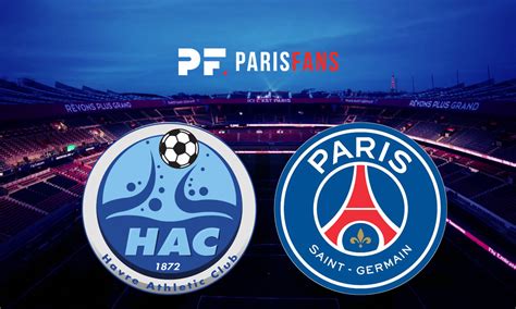 Le Havre/PSG  Chaîne et horaire de diffusion