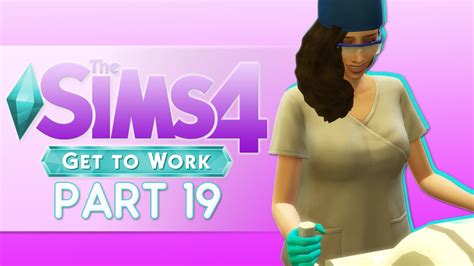 Lets Play The Sims 4 Get To Work Part 19 Performing Surgery Youtube