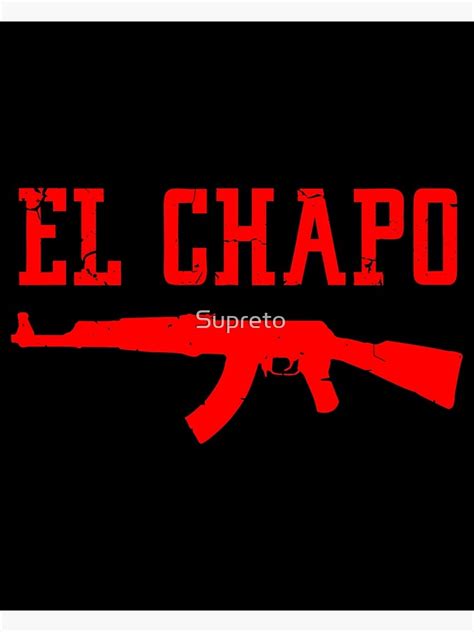 El Chapo Poster For Sale By Supreto Redbubble