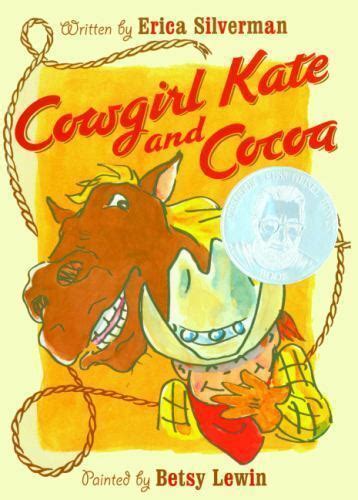 Cowgirl Kate And Cocoa Ser Cowgirl Kate And Cocoa By Erica Silverman 2006 Library Binding
