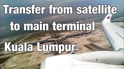 Kuala Lumpur Airport Klia Transfer From Satellite Terminal To Main