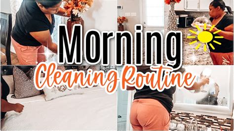 morning clean with me daily cleaning routine speed cleaning youtube