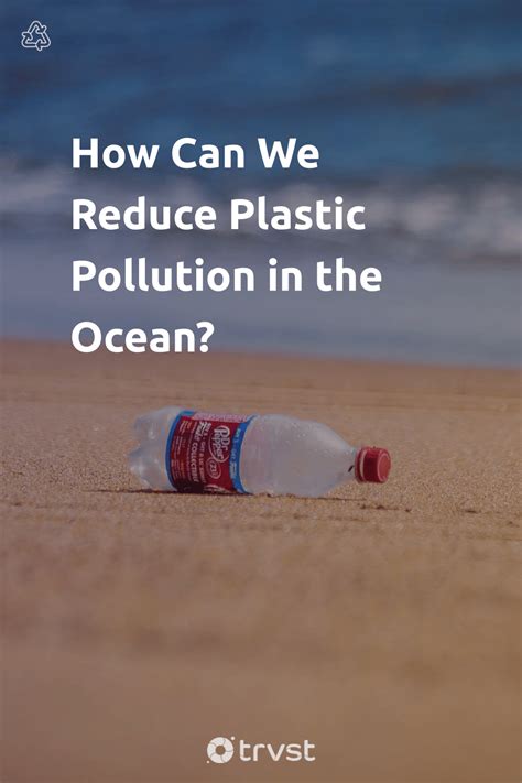 How Can We Reduce Plastic Pollution In The Ocean Artofit