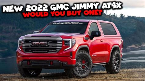 New 2022 Gmc Jimmy At4x Would You Buy One Youtube