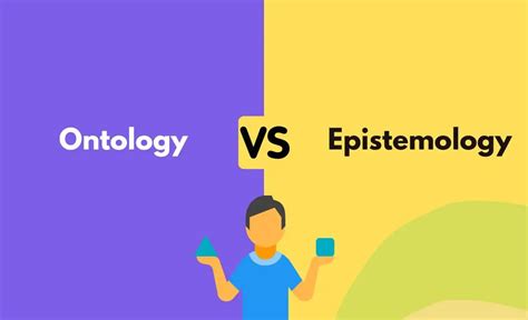 Ontology Vs Epistemology Whats The Difference With Table