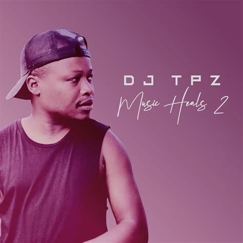 We along with advance variant types and kinds of the musics to . DJ TPZ - MUSIC HEALS 2 DOWNLOAD ALBUM | NELIO-NEWS SO' 9DADES