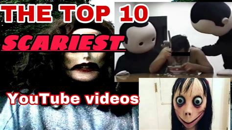 Vol 1 The Top 10 Scariest Youtube Videos Youtube