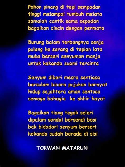 Langit cerah warnanya biru, ujung laut langit bertemu. BERAS MELUKUT: PANTUN UNTUK PENGANTIN BARU