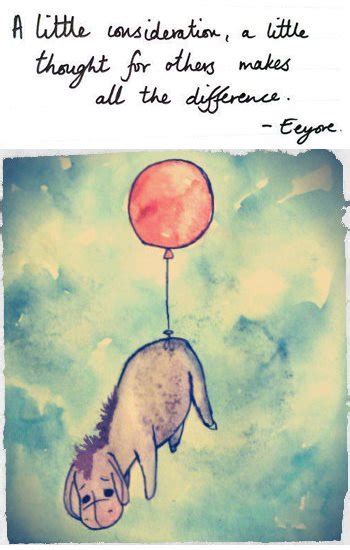 We all know eeyore from winnie the pooh because of his wit, sense of humor, and pessimistic nature. people quote thought eeyore kindness difference consideration topherisliketotallyawesome •