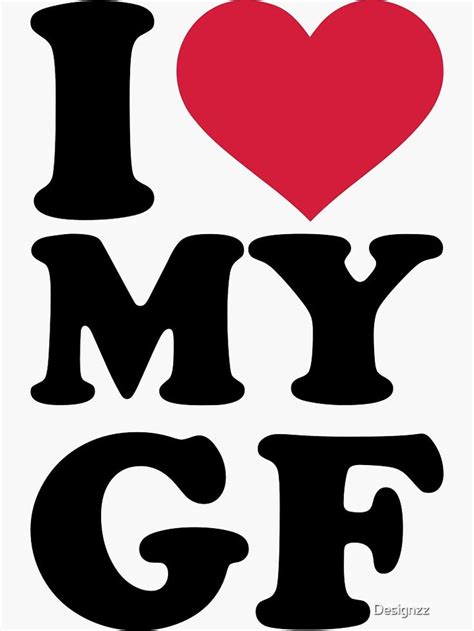 i love my gf girlfriend sticker for sale by designzz i love my girlfriend love my best