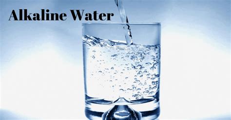 Alkaline Water Benefits Side Effects And Dangers Natural Food Series