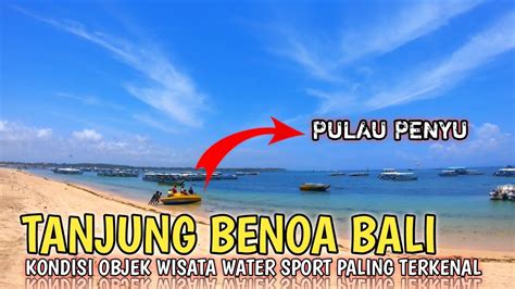 Situasi Pantai Tanjung Benoa Bali Kondisi Bali Saat Ini Youtube