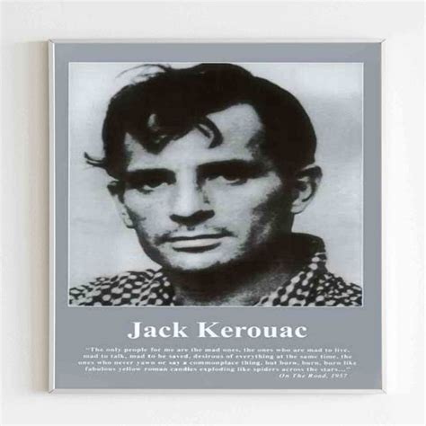 Jack Kerouac Quote Poster Poster Art Design