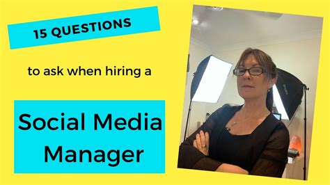 15 Questions To Ask When Hiring Your Social Media Manager Or Agency