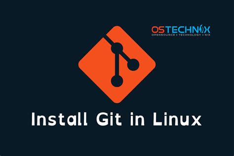 What Is Git And How To Install Git In Linux Ostechnix