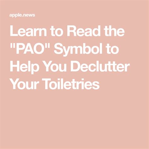 Learn To Read The Pao Symbol To Help You Declutter Your Toiletries