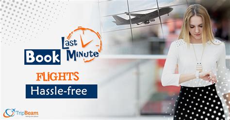 How To Book Last Minute Flights Hassle Free 11 Essential Things