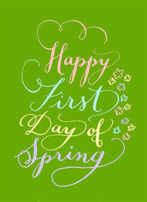 Pin By Dorothy Ford On Every Day Quotes 1st Day Of Spring Spring