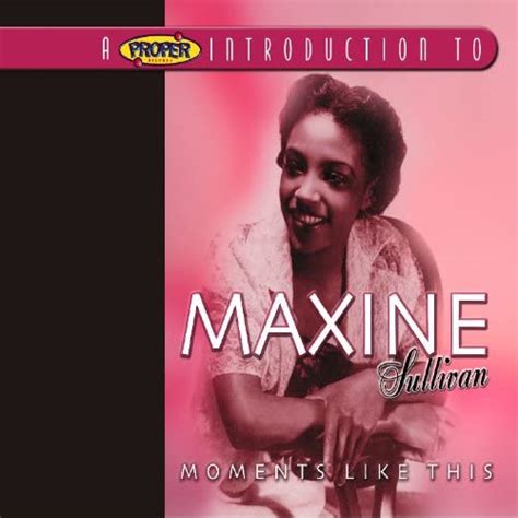 a proper introduction to maxine sullivan moments like this uk cds and vinyl