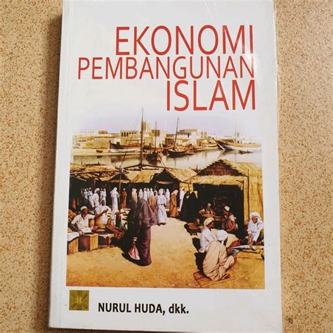 Jual BUKU ORIGINAL EKONOMI PEMBANGUNAN ISLAM NURUL HUDA Di Lapak Toko