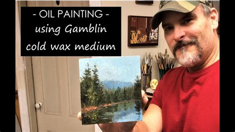 Oil Painting Using Gamblin Cold Wax Medium YouTube