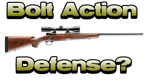 Bolt Action Rifles For Defense Youtube