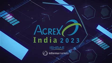 Acrex India 2023 South Asias Largest Exhibition On Hvac R Industry