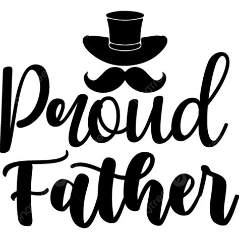 Proud Father Svg Design Fathers Day T Shirt Design Png And Vector