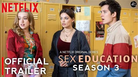 Sex Education Season 3 Official Trailer Netfix Sex Education