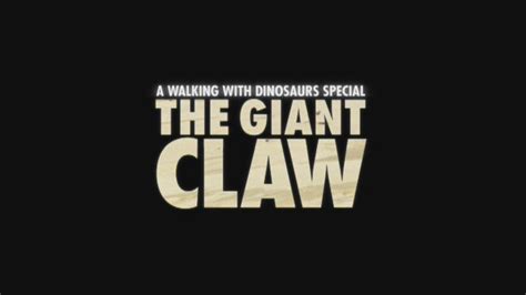 Walking With Dinosaurs Special The Giant Claw 2002
