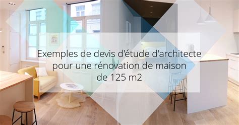 Il est alors essentiel pour vous d'obtenir son taux horaire à l'avance. Exemples de devis d'étude d'architecte pour une rénovation ...