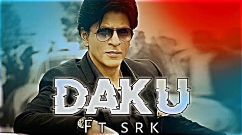 Shahrukh Khan Daku Edit Srk Edit Daku Edit Daku Song Daku Song Edit Shahruk Khan