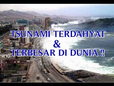 Tsunami terbesar di dunia seluruh isi bumi mp3 & mp4. VIDEO TSUNAMI "TERDAHSYAT DAN TERBESAR DI DUNIA" SAAT ...