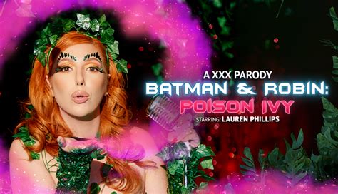Vr Conk New Scene Batman And Robin Poison Ivy A Xxx Parody With Lauren Phillips Uvrconk