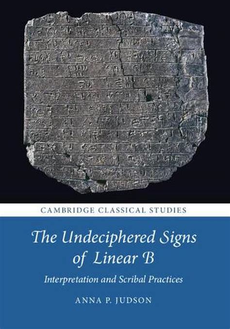 Undeciphered Signs Of Linear B Interpretation And Scribal Practices By