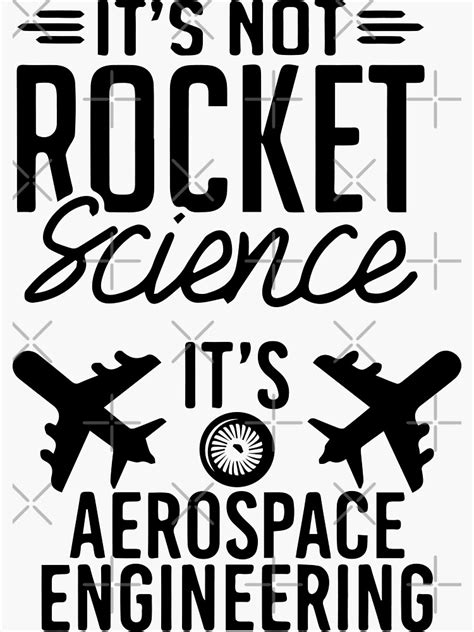 Its Not Rocket Science Its Aerospace Engineering Sticker By Whobeee