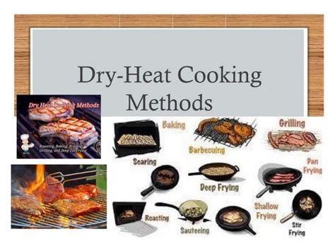 Dry Heat Methods Of Cooking Ppt