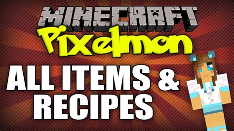 Pixelmon is a popular mod for the famous game minecraft. Pixelmon Recipes and Items COMPLETE list! Tutorial! 2.2 ...