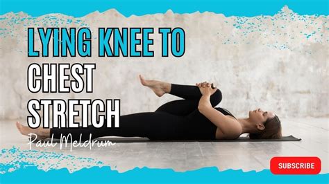 Lying Knee To Chest Stretch Youtube