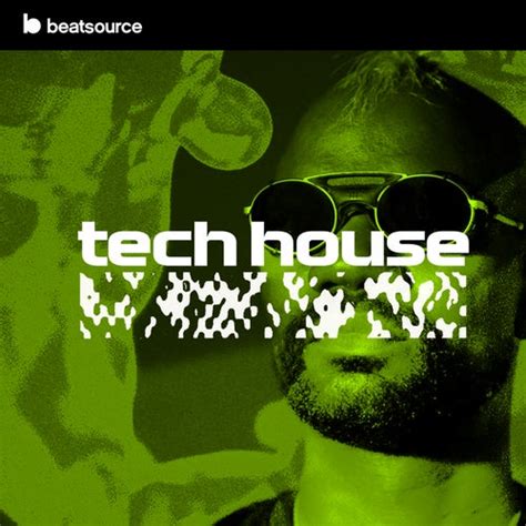 Tech House A Playlist For Djs