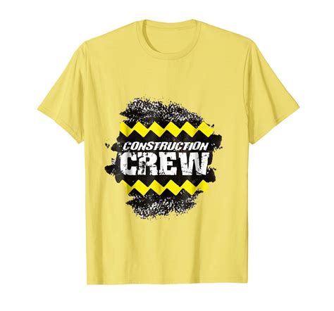 Construction Crew T Shirt Show That Youre Part Of The Construction