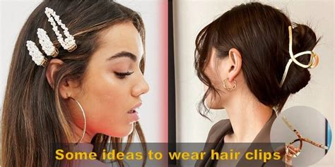 How To Wear Hair Clips Best Ideas For Your Hairstyles